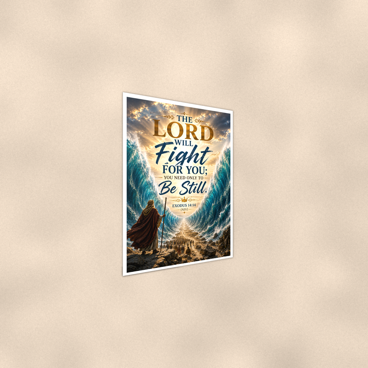 The Lord Will Fight For You, Be Still - Christian Poster 16x24 & 24x36 — Alternate wall view
