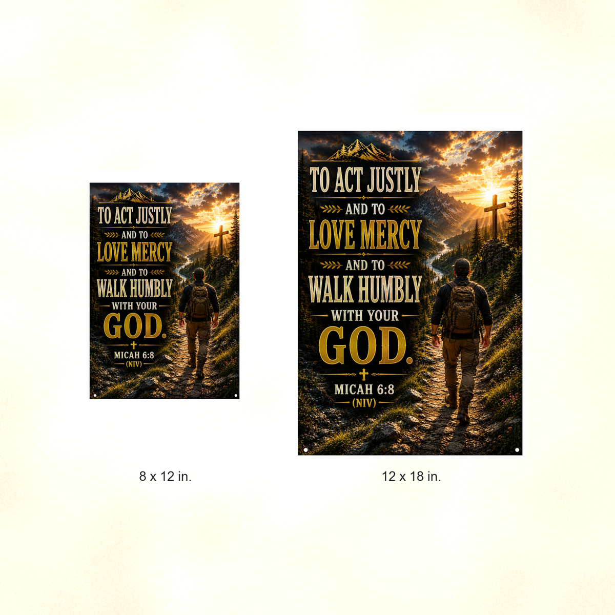 To Act Justly And Love Mercy - Micah 6:8, Christian Metal Sign 8x12 & 12x18 — Size options comparison
