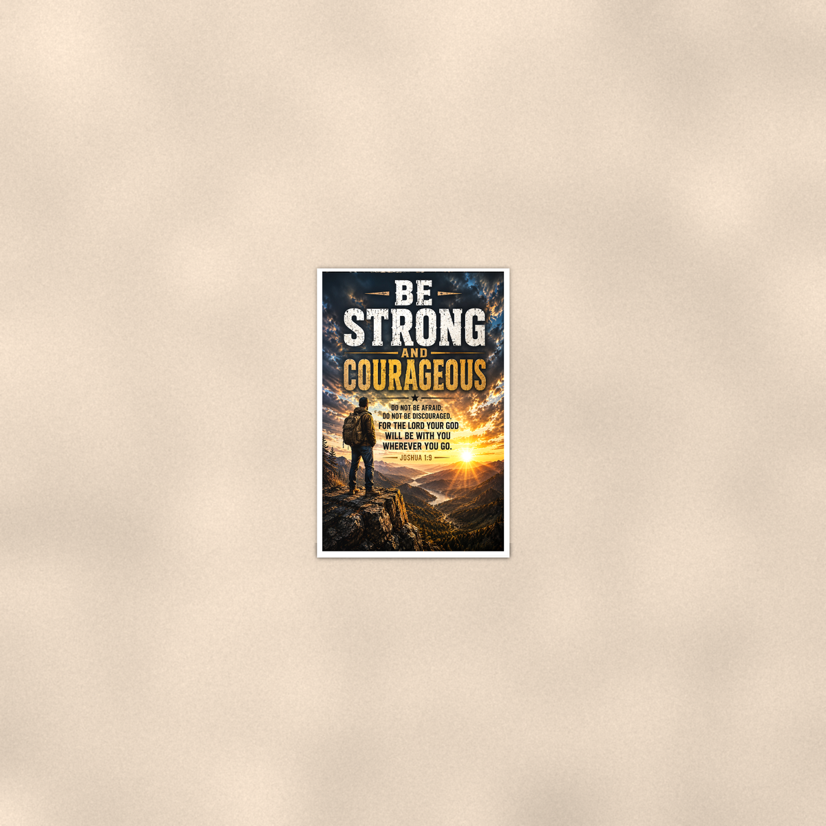 Be Strong And Courageous, Do Not Fear - Joshua 1:9, Christian Poster 16x24 & 24x36 — Room display