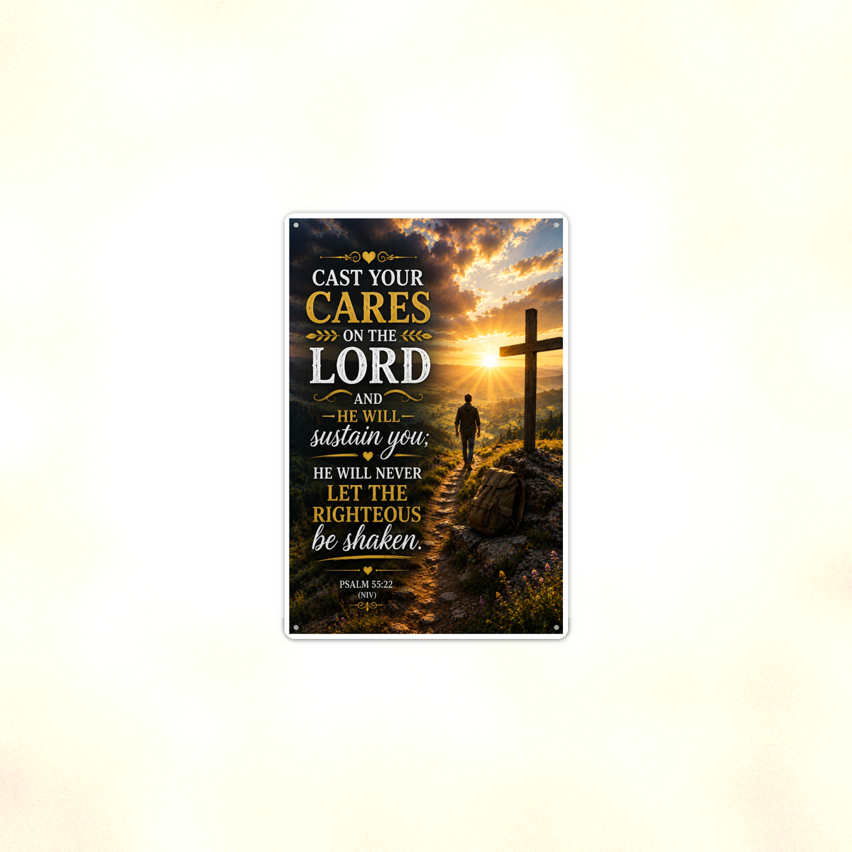 Cast Your Cares On The Lord - Psalm 55:22, Christian Metal Sign 8x12 & 12x18 — Context view