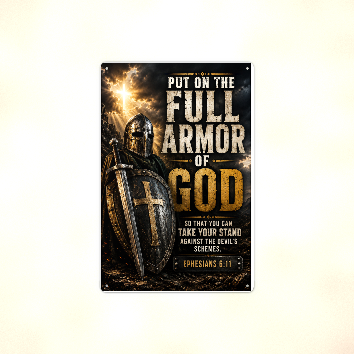 Put On The Full Armor Of God - Ephesians 6:11, Christian Metal Sign 8x12 & 12x18 — Full product view