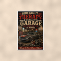 Some Call It Therapy, Garage Works Either Way - Funny Poster 16x24 & 24x36 — Full product view