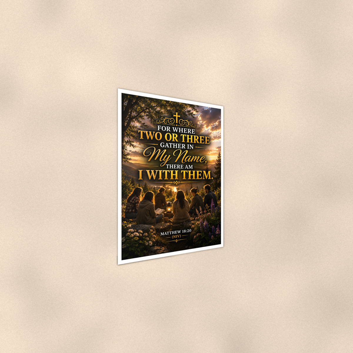 Where Two Or Three Gather In My Name - Matthew 18:20, Christian Poster 16x24 & 24x36 — Alternate wall view