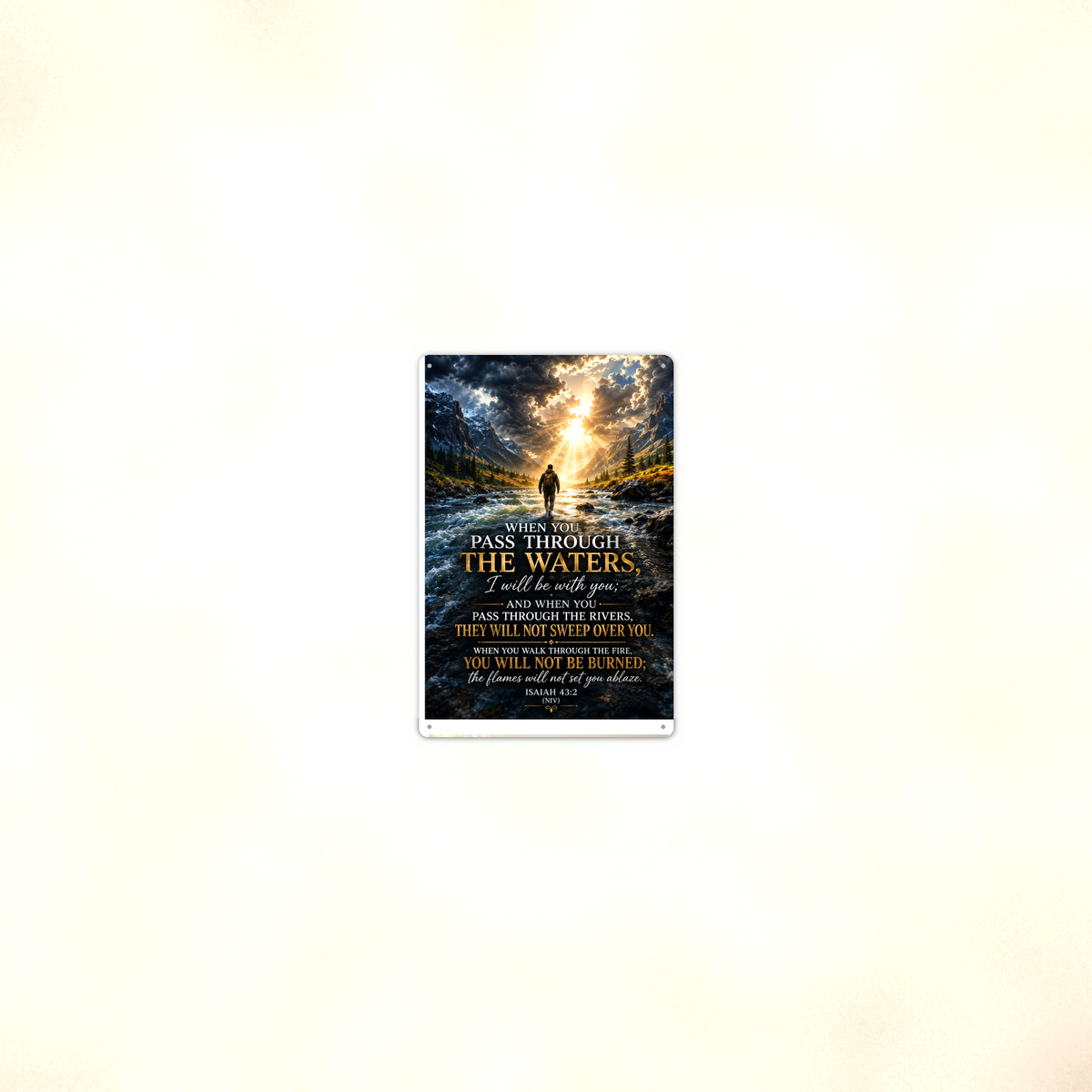 Pass Through The Waters - Isaiah 43:2, Christian Metal Sign 8x12 & 12x18 — Room display