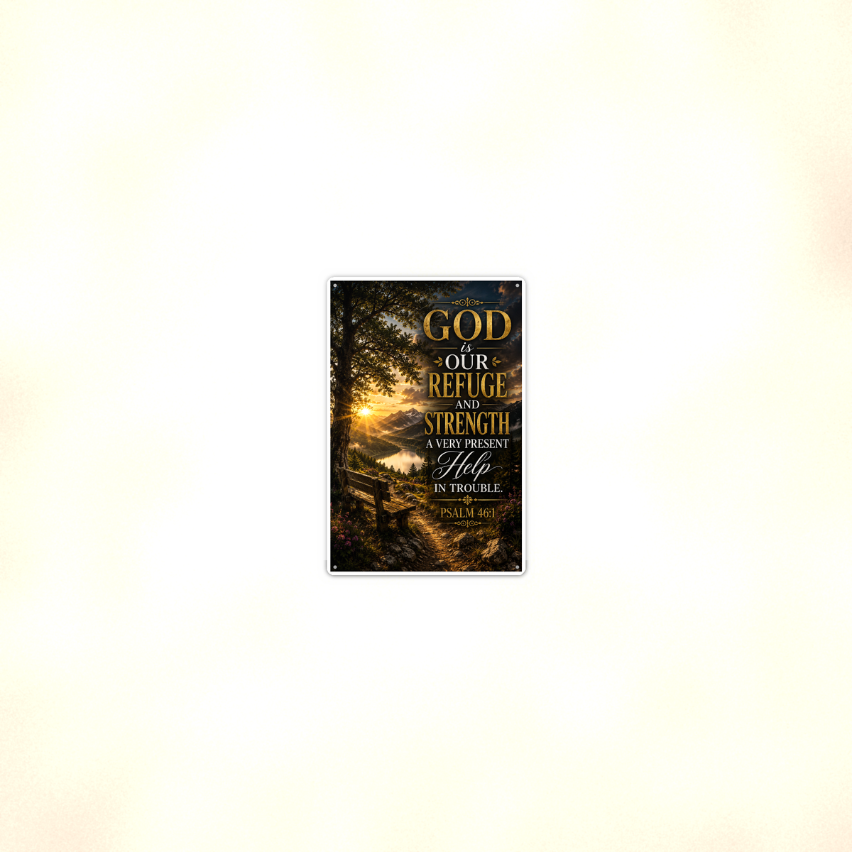 God Is Our Refuge And Strength - Psalm 46:1, Christian Metal Sign 8x12 & 12x18 — Room display
