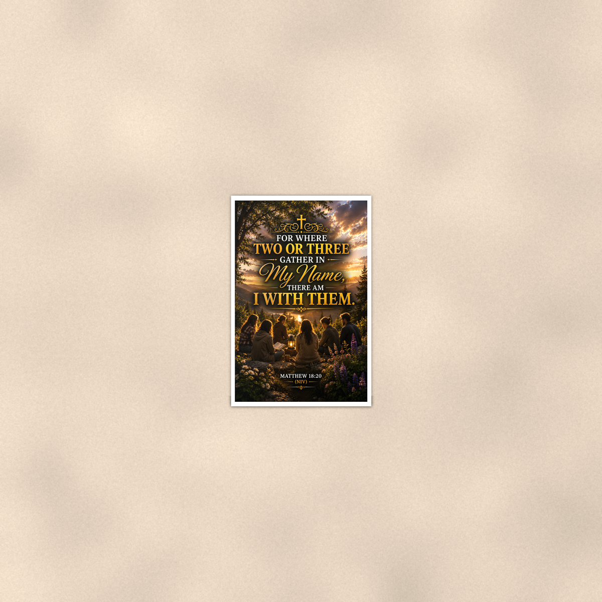 Where Two Or Three Gather In My Name - Matthew 18:20, Christian Poster 16x24 & 24x36 — Room display
