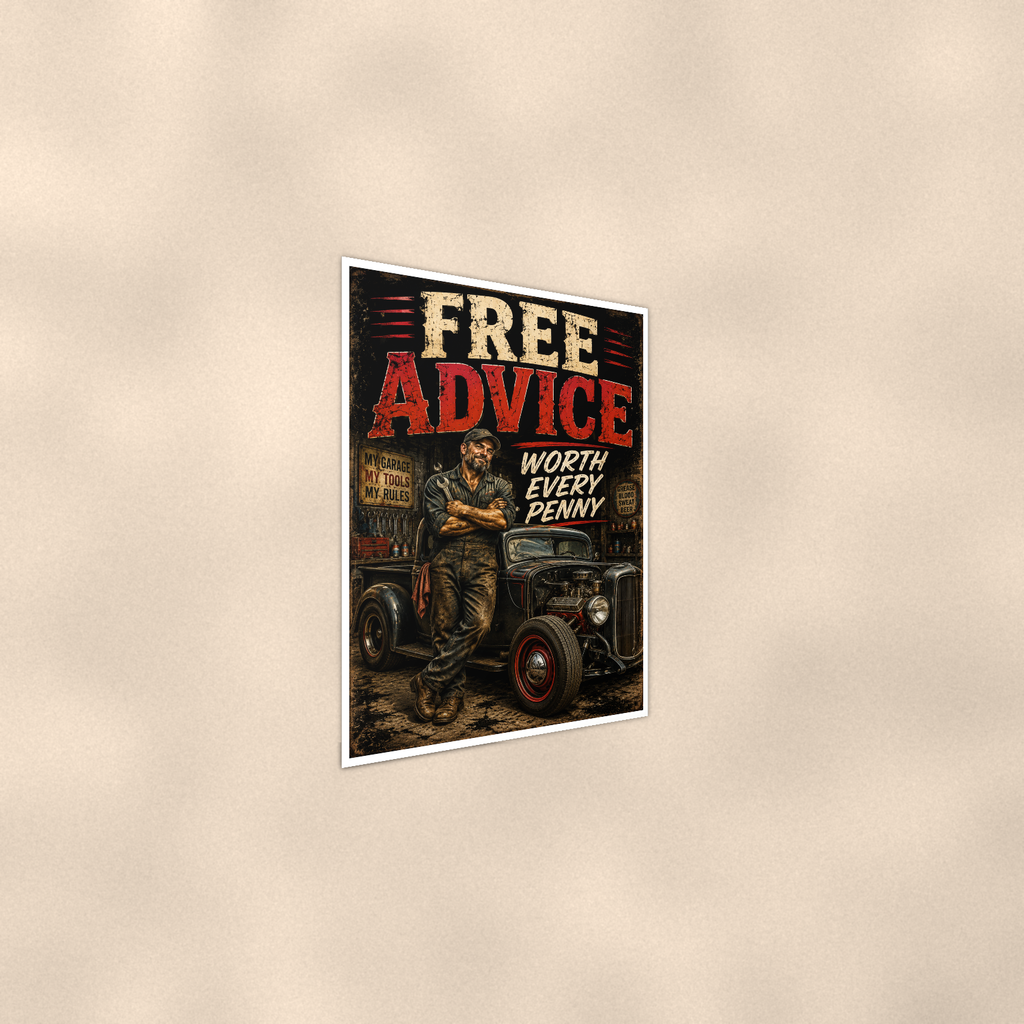 Free Advice Worth Every Penny - Funny Garage Poster 16x24 & 24x36 — Alternate wall view