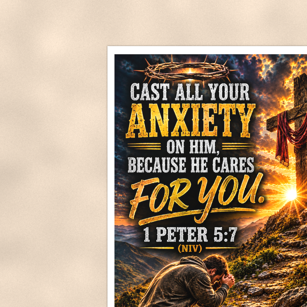 Cast All Your Anxiety On Him - 1 Peter 5:7, Christian Poster 16x24 & 24x36 — Context view