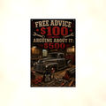 Free Advice, Arguing Costs Extra - Funny Garage Metal Sign 8x12 & 12x18 — Full product view