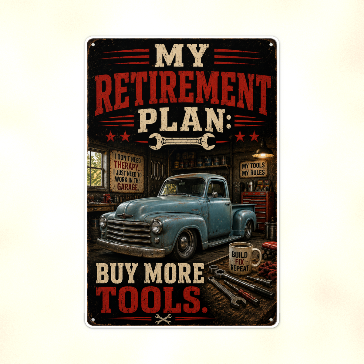 My Retirement Plan Buy More Tools - Funny Garage Metal Sign 8x12 & 12x18 — Print detail