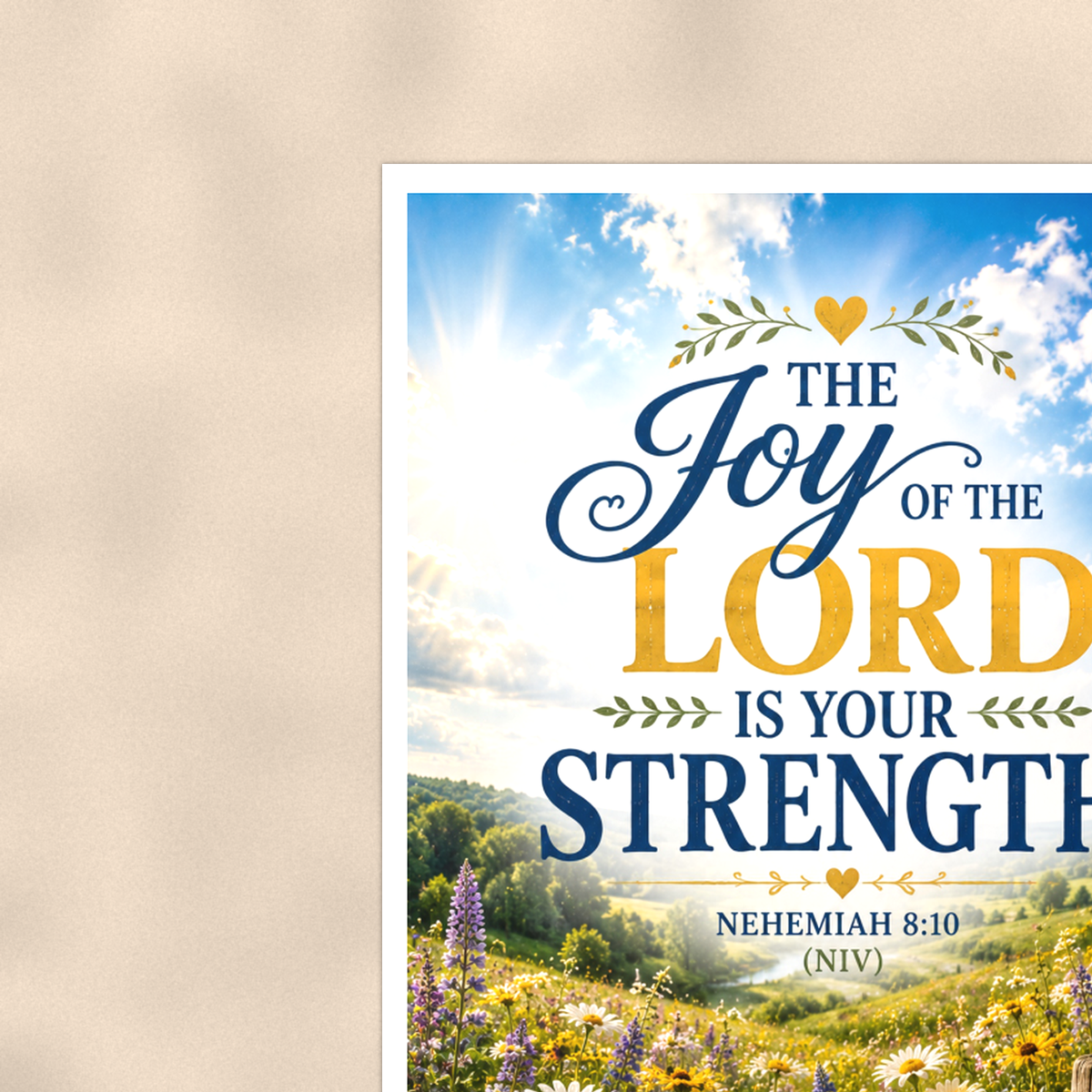 The Joy Of The Lord Is Your Strength - Nehemiah 8:10, Christian Poster 16x24 & 24x36 — Context view