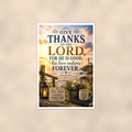 Give Thanks To The Lord For He Is Good - Psalm 107:1, Christian Poster 16x24 & 24x36 — Full product view