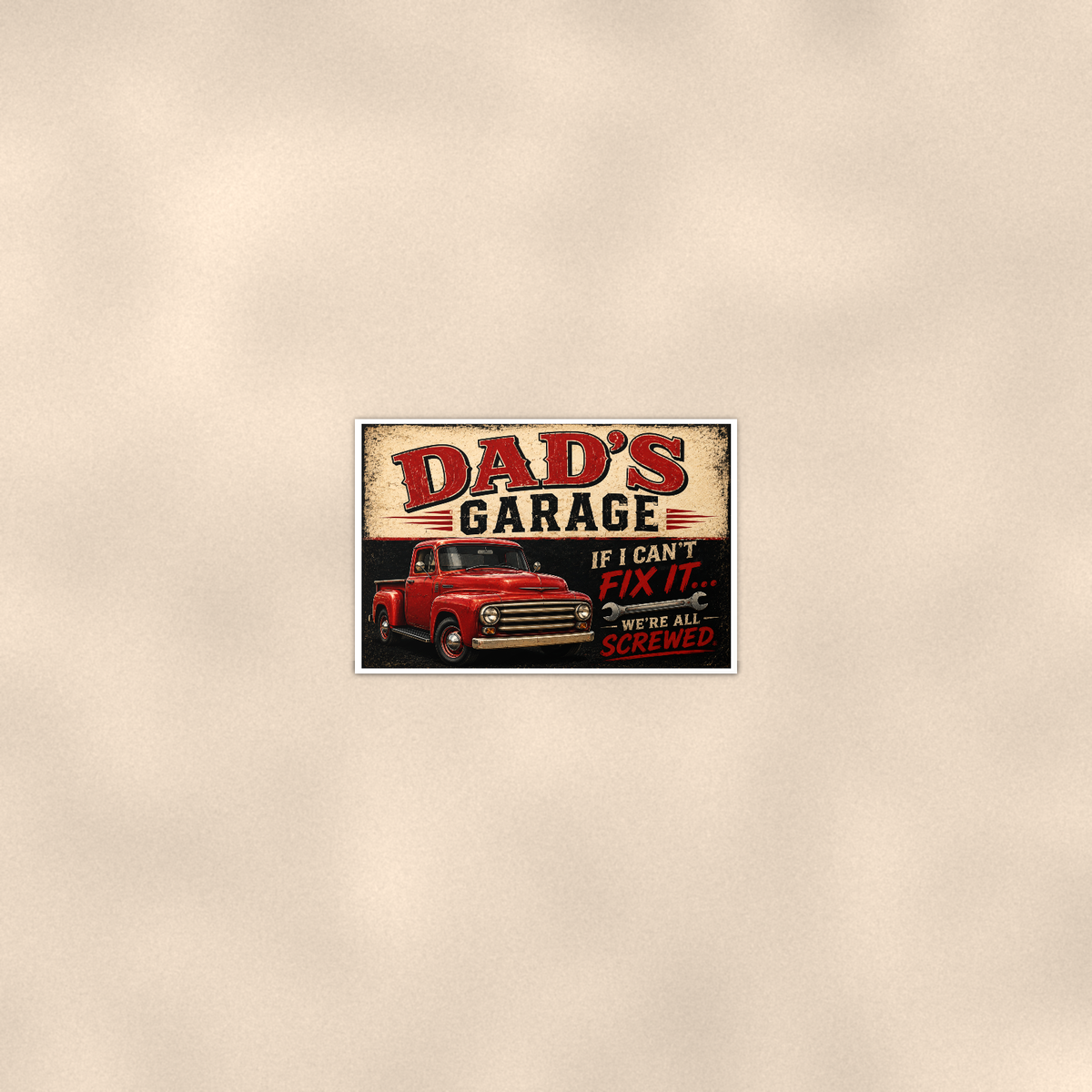 Dad's Garage - If I Can't Fix It We're All Screwed, Poster 16x24 & 24x36 — Room display