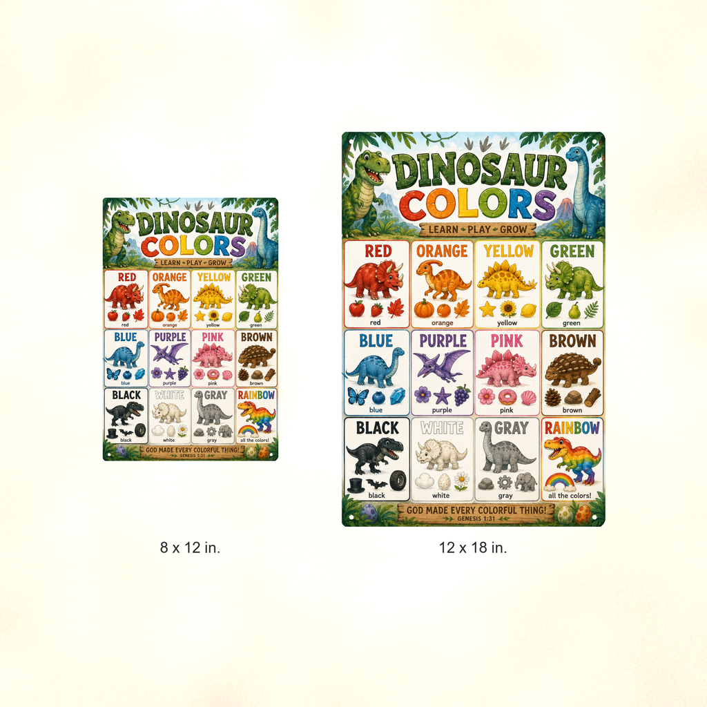 Dinosaur Colors - Genesis 1:31 Scripture, Kids Christian Metal Sign 8x12 & 12x18, Homeschool Classroom Nursery Decor — Size options comparison