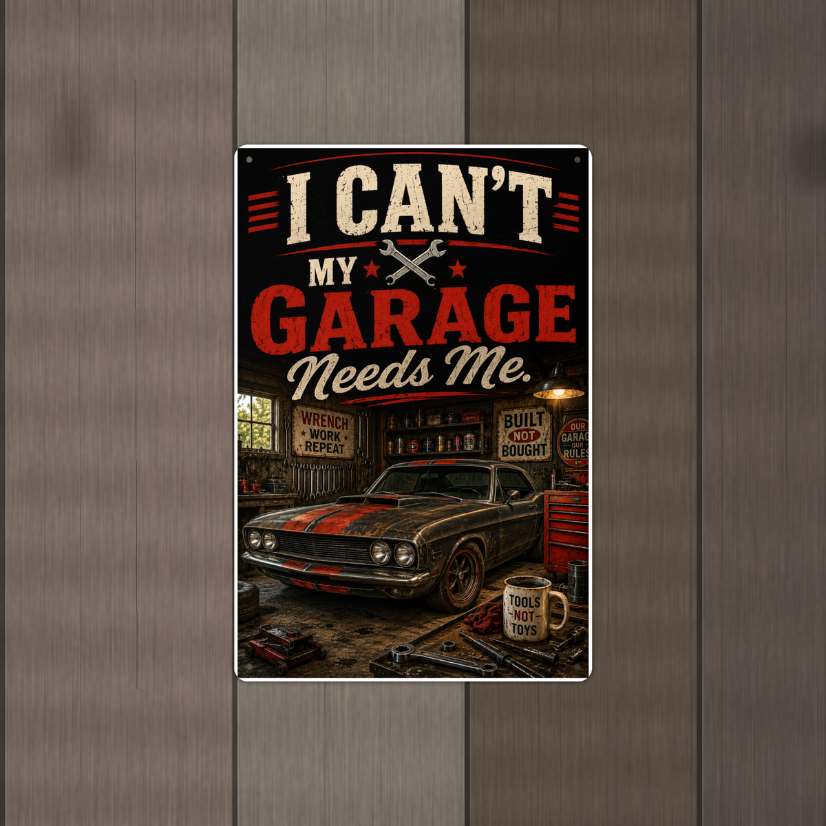 I Can't, My Garage Needs Me - Funny Metal Sign 8x12 & 12x18 — Alternate wall view