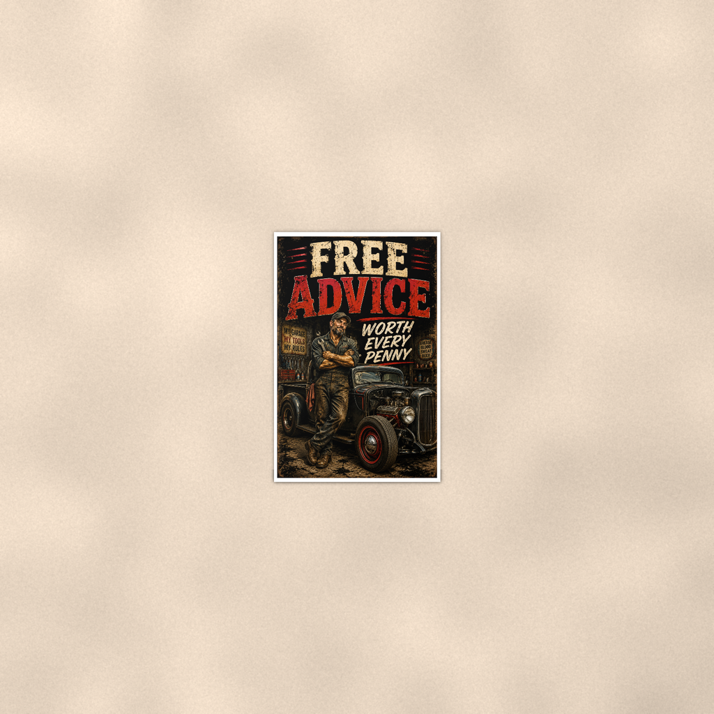 Free Advice Worth Every Penny - Funny Garage Poster 16x24 & 24x36 — Room display