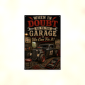 When In Doubt Go To The Garage - Funny Metal Sign 8x12 & 12x18, Aluminum Shop Decor — Full product view
