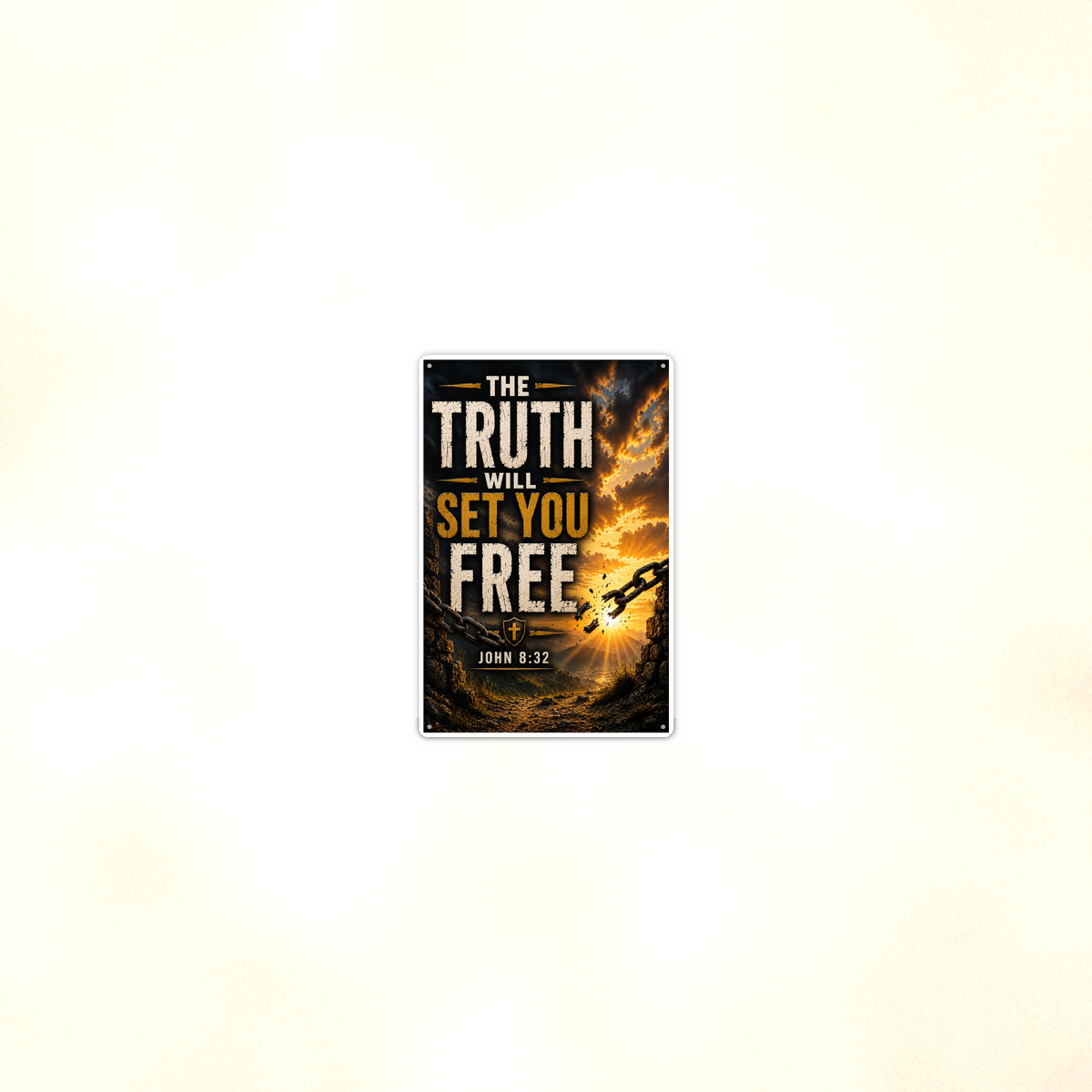 The Truth Will Set You Free - John 8:32, Christian Metal Sign 8x12 & 12x18 — Room display