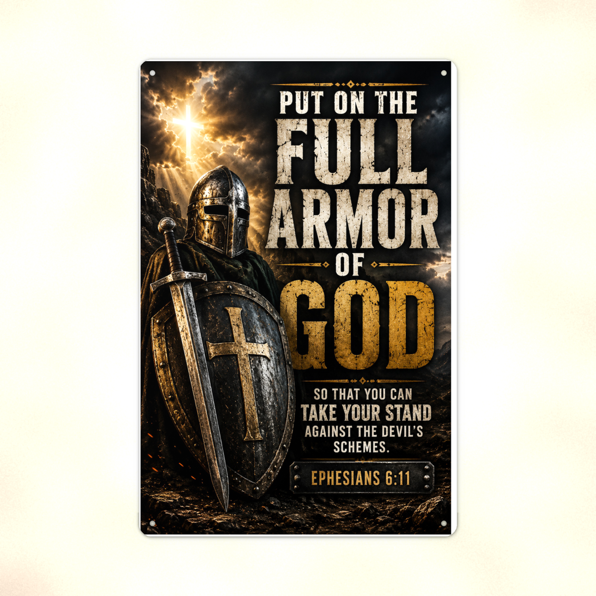 Put On The Full Armor Of God - Ephesians 6:11, Christian Metal Sign 8x12 & 12x18 — Print detail