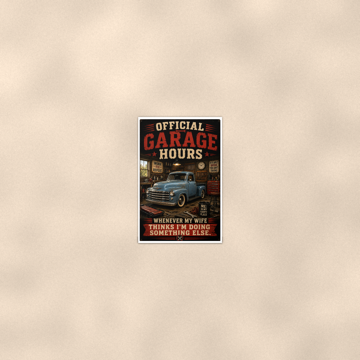Official Garage Hours - Wife Thinks I'm Elsewhere, Poster 16x24 & 24x36 — Room display