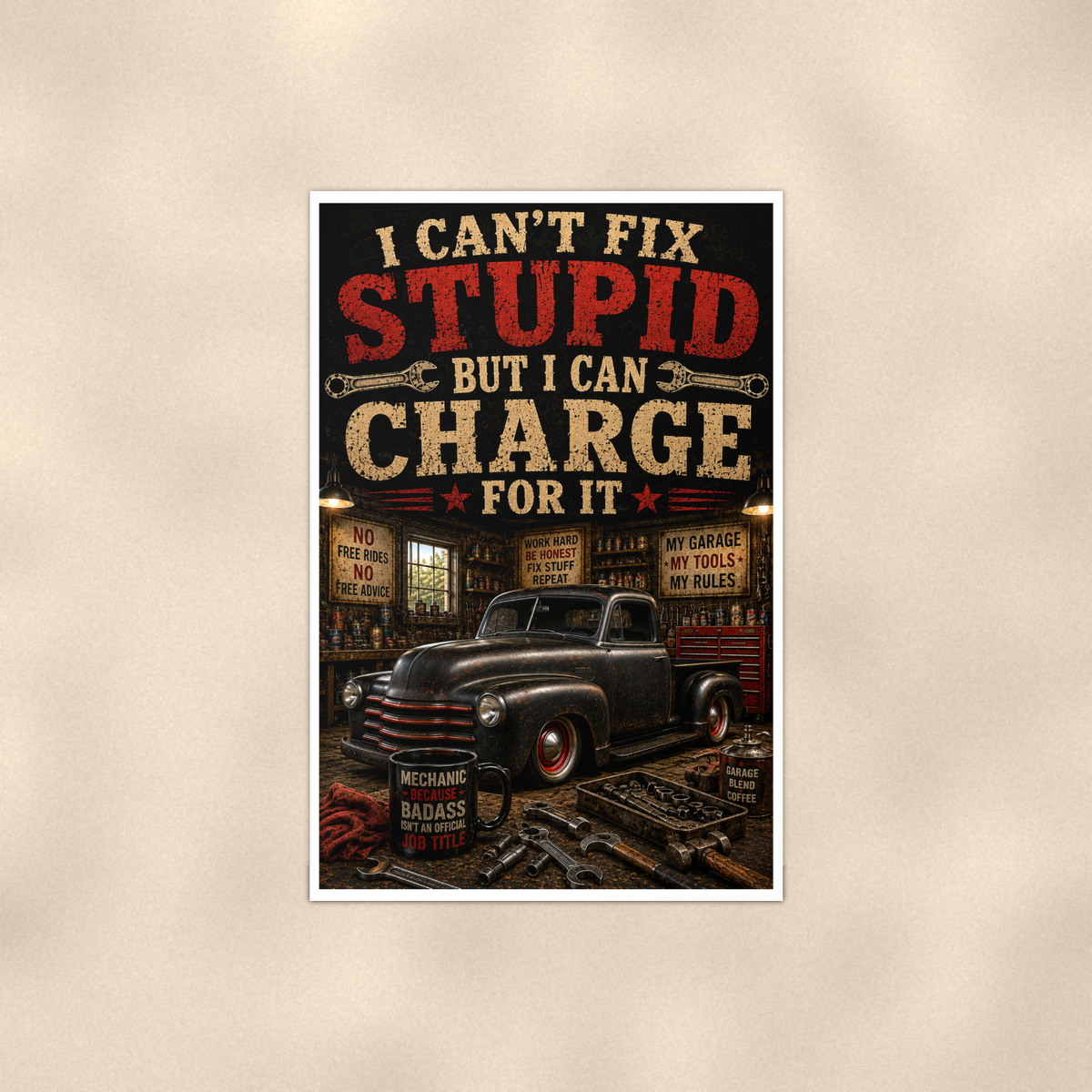 I Can't Fix Stupid But Charge For It - Funny Garage Poster 16x24 & 24x36 — Full product view