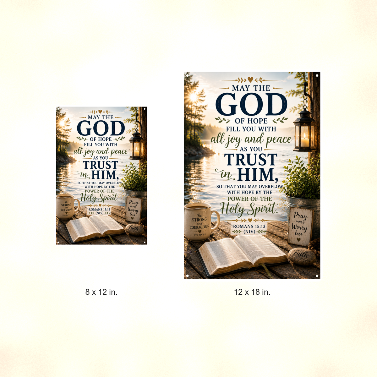 May The God Of Hope Fill You - Romans 15:13, Christian Metal Sign 8x12 & 12x18 — Size options comparison