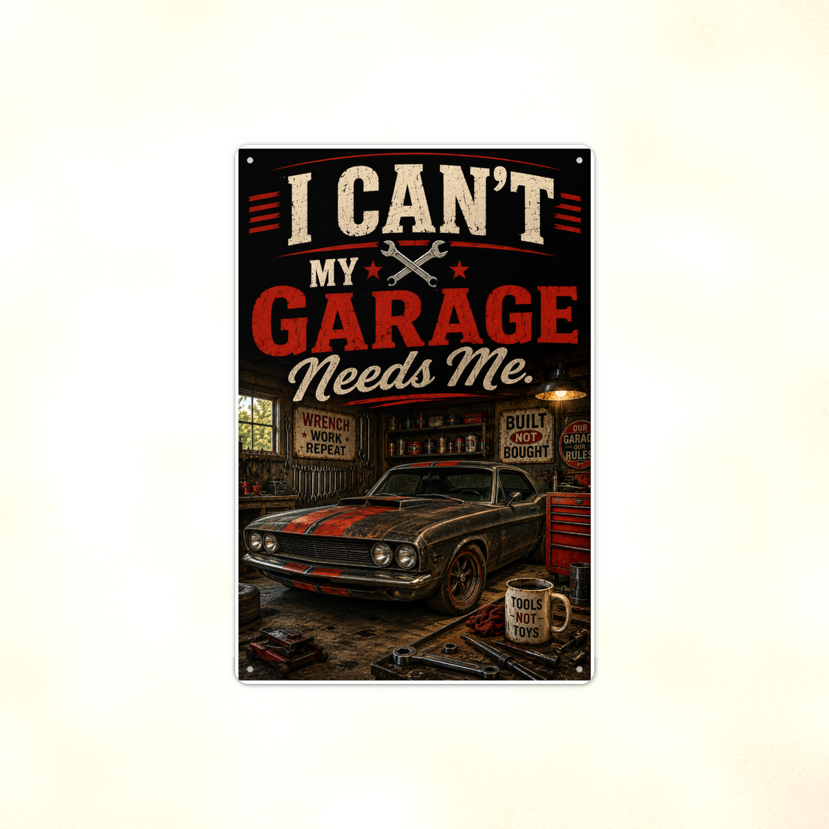 I Can't, My Garage Needs Me - Funny Metal Sign 8x12 & 12x18 — Full product view