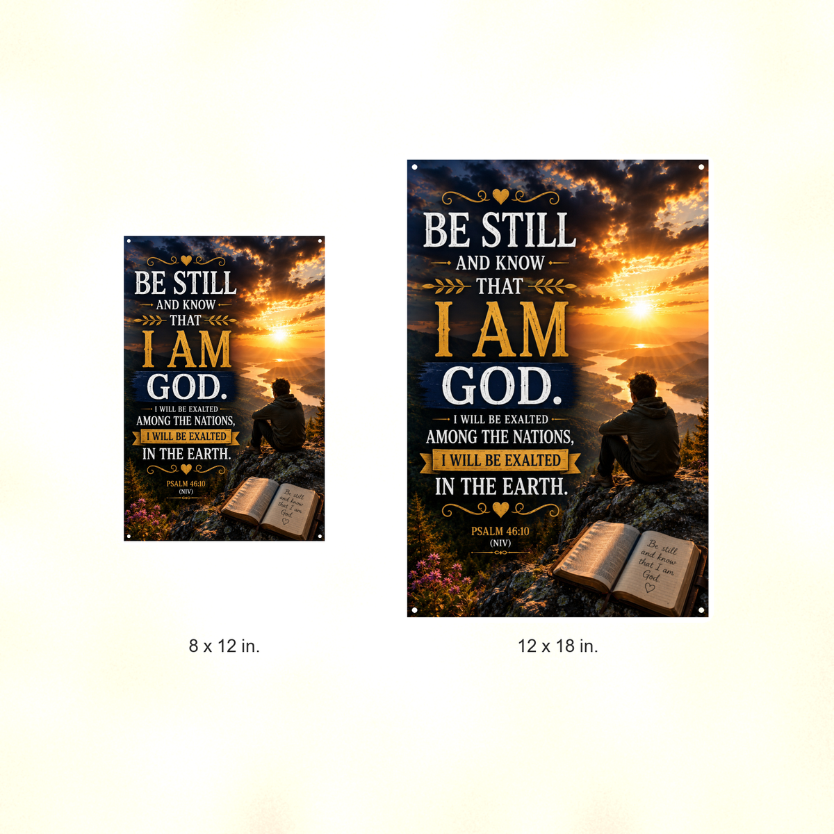 Be Still And Know That I Am God - Psalm 46:10, Christian Metal Sign 8x12 & 12x18 — Size options comparison