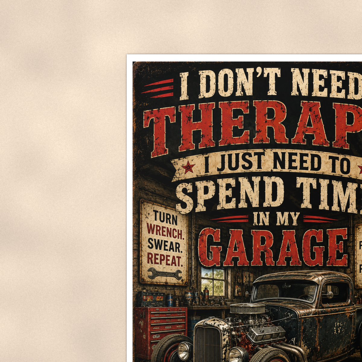 I Don't Need Therapy, Spend Time In My Garage - Funny Poster 16x24 & 24x36 — Context view