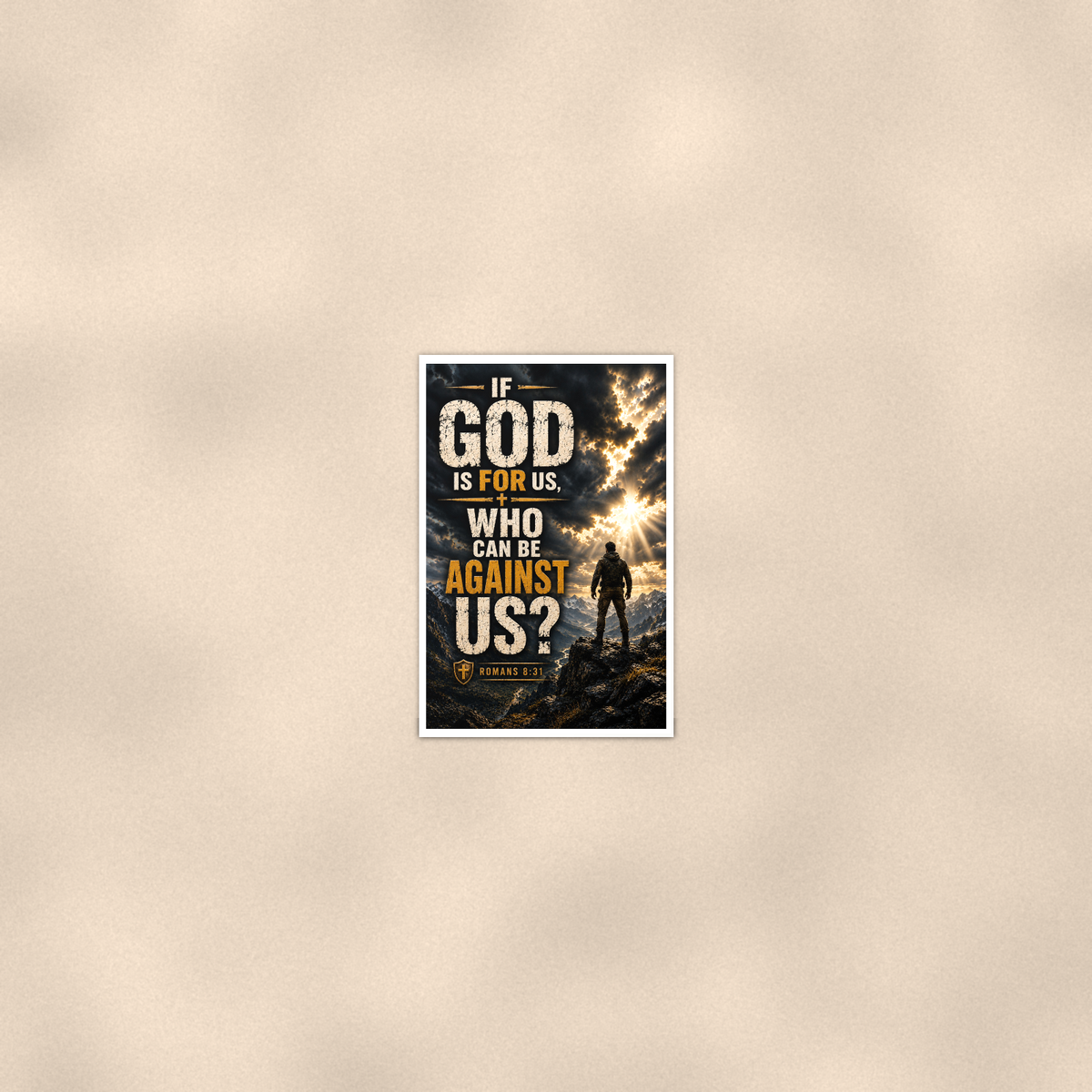 If God Is For Us, Who Can Be Against - Romans 8:31, Christian Poster 16x24 & 24x36 — Room display