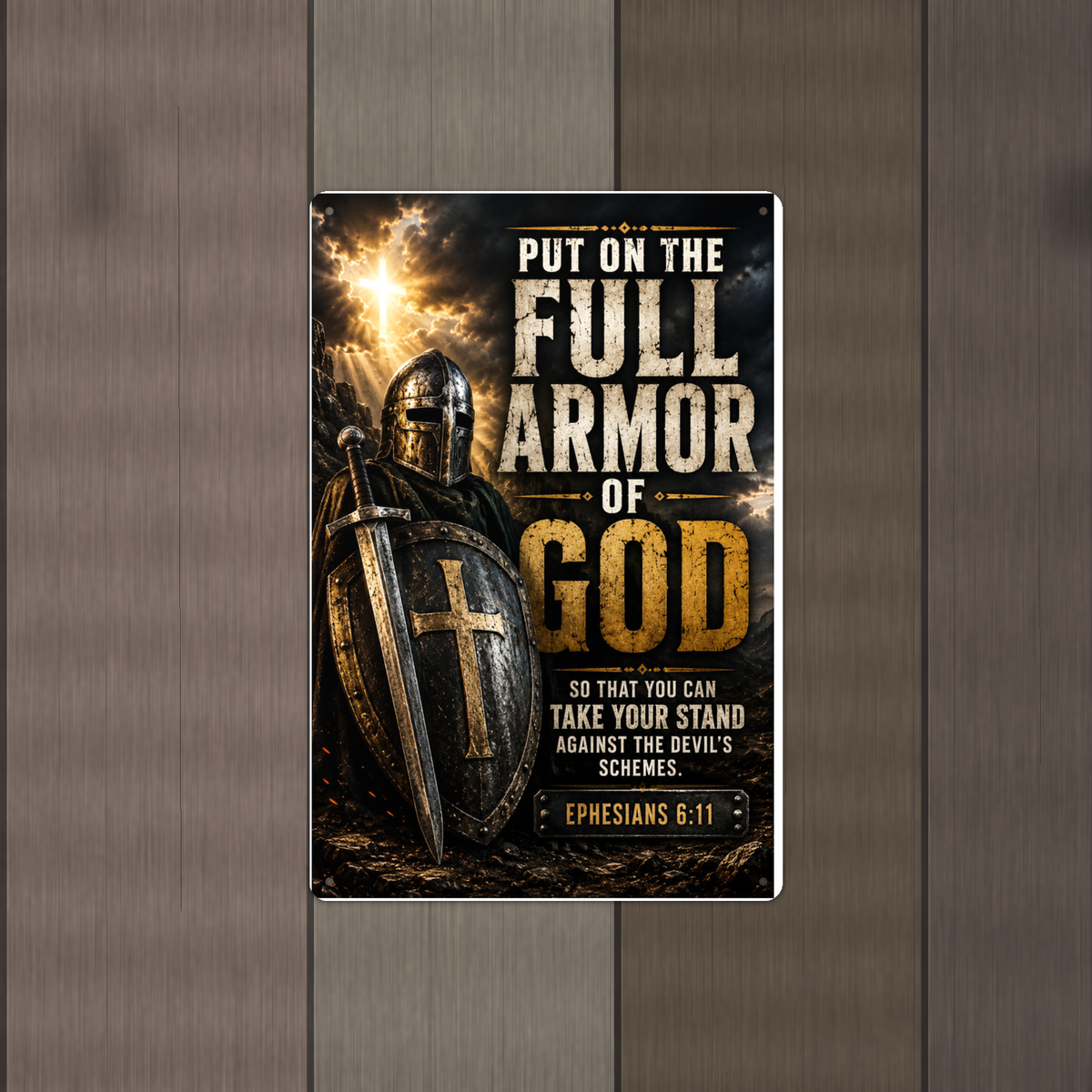 Put On The Full Armor Of God - Ephesians 6:11, Christian Metal Sign 8x12 & 12x18 — Alternate wall view