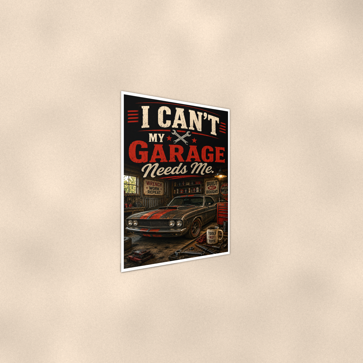 I Can't, My Garage Needs Me - Funny Poster 16x24 & 24x36 — Alternate wall view