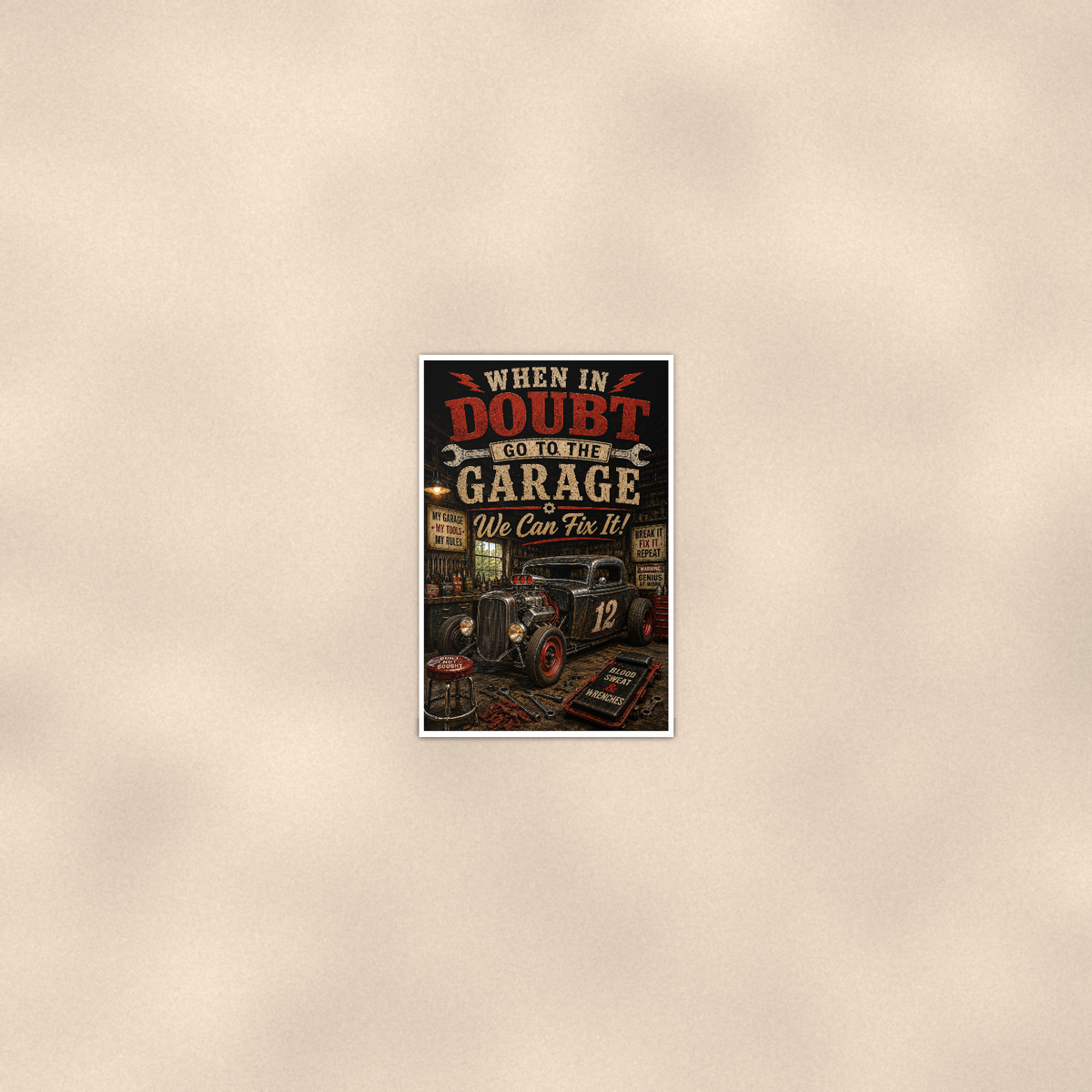 When In Doubt Go To The Garage - Funny Poster 16x24 & 24x36, Wall Art Print — Room display