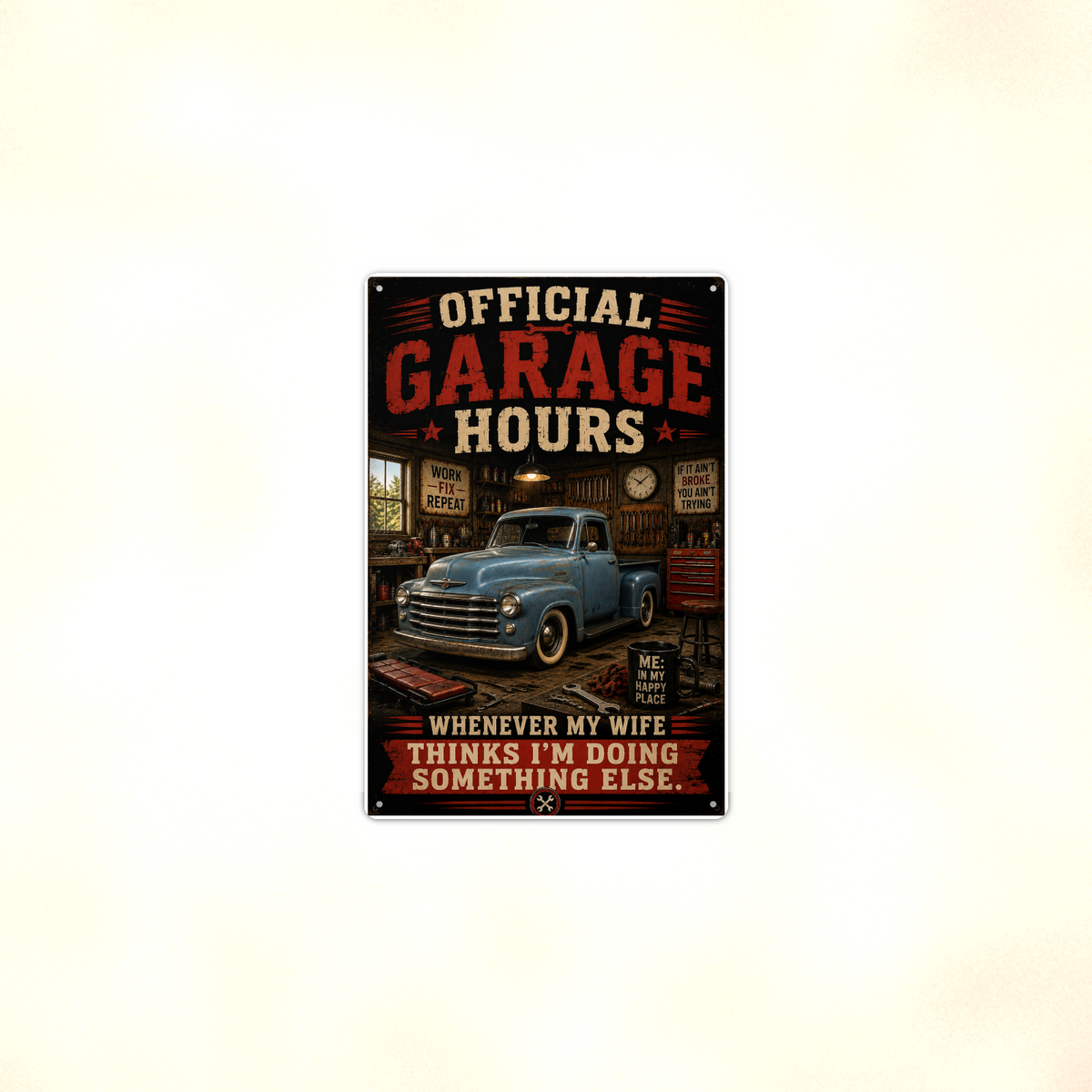 Official Garage Hours - Wife Thinks I'm Elsewhere, Metal Sign 8x12 & 12x18 — Context view