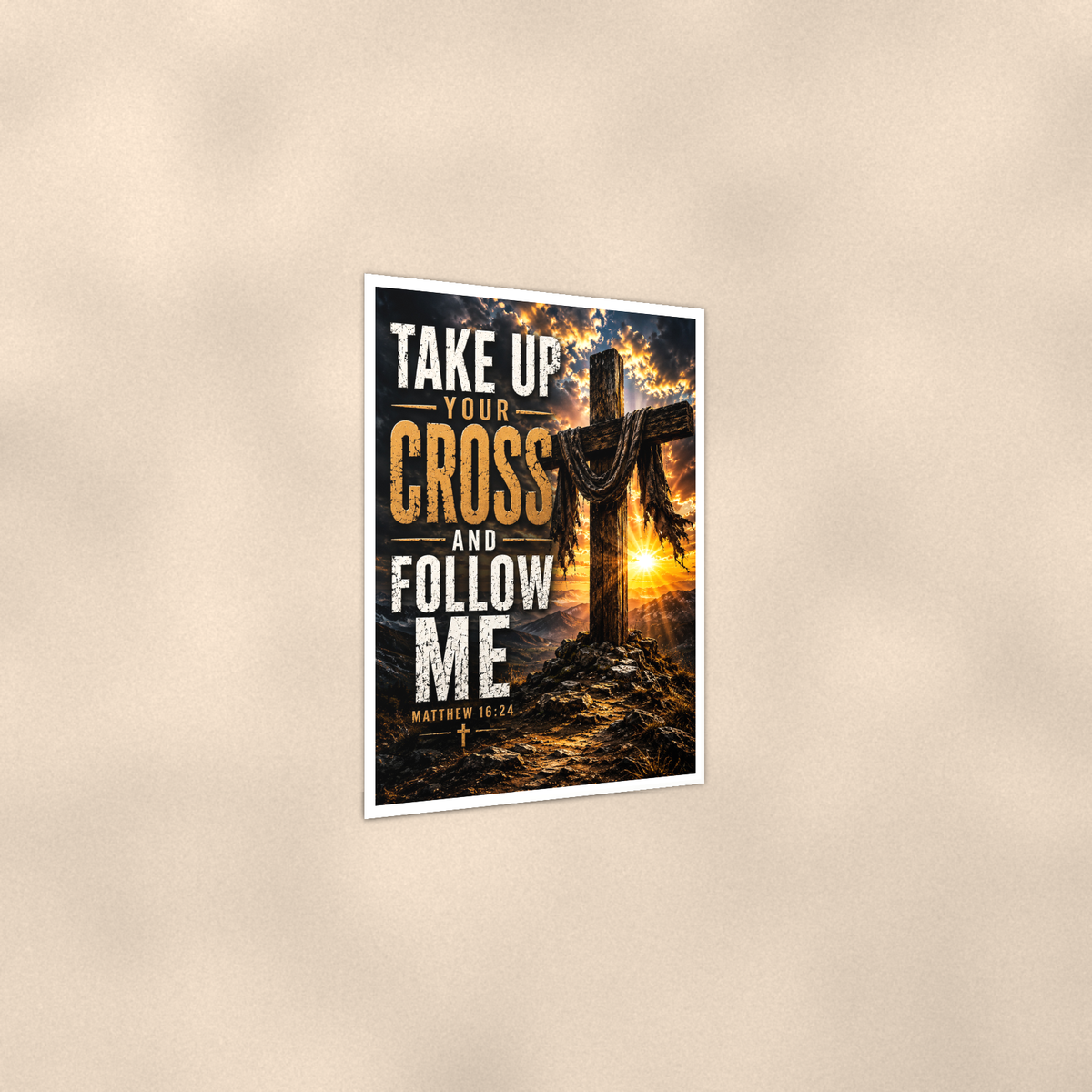 Take Up Your Cross And Follow Me - Matthew 16:24, Christian Poster 16x24 & 24x36 — Print detail