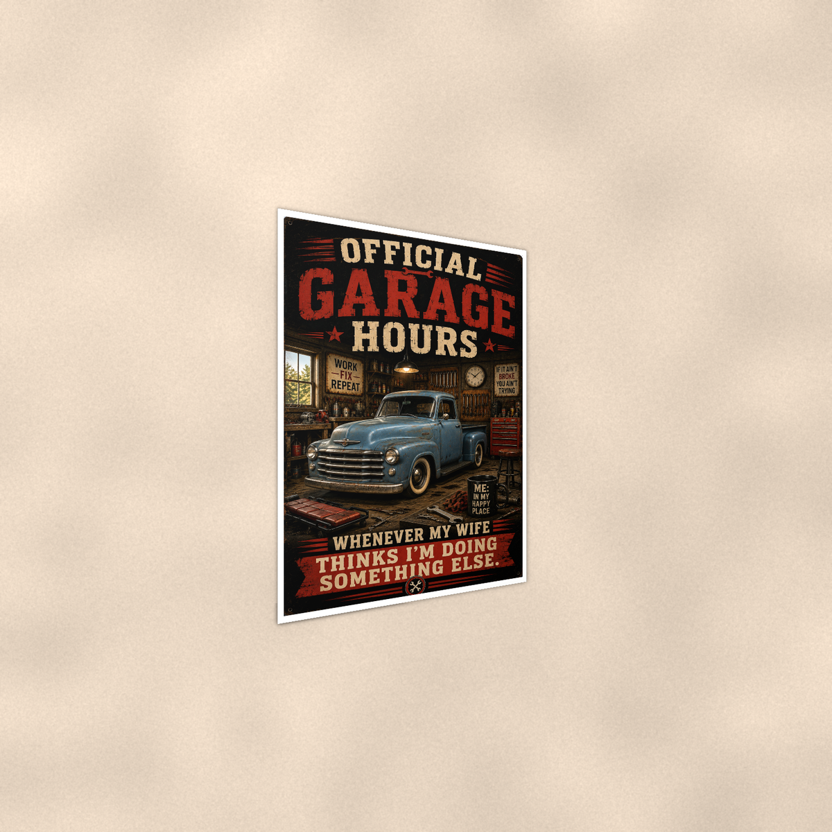 Official Garage Hours - Wife Thinks I'm Elsewhere, Poster 16x24 & 24x36 — Alternate wall view