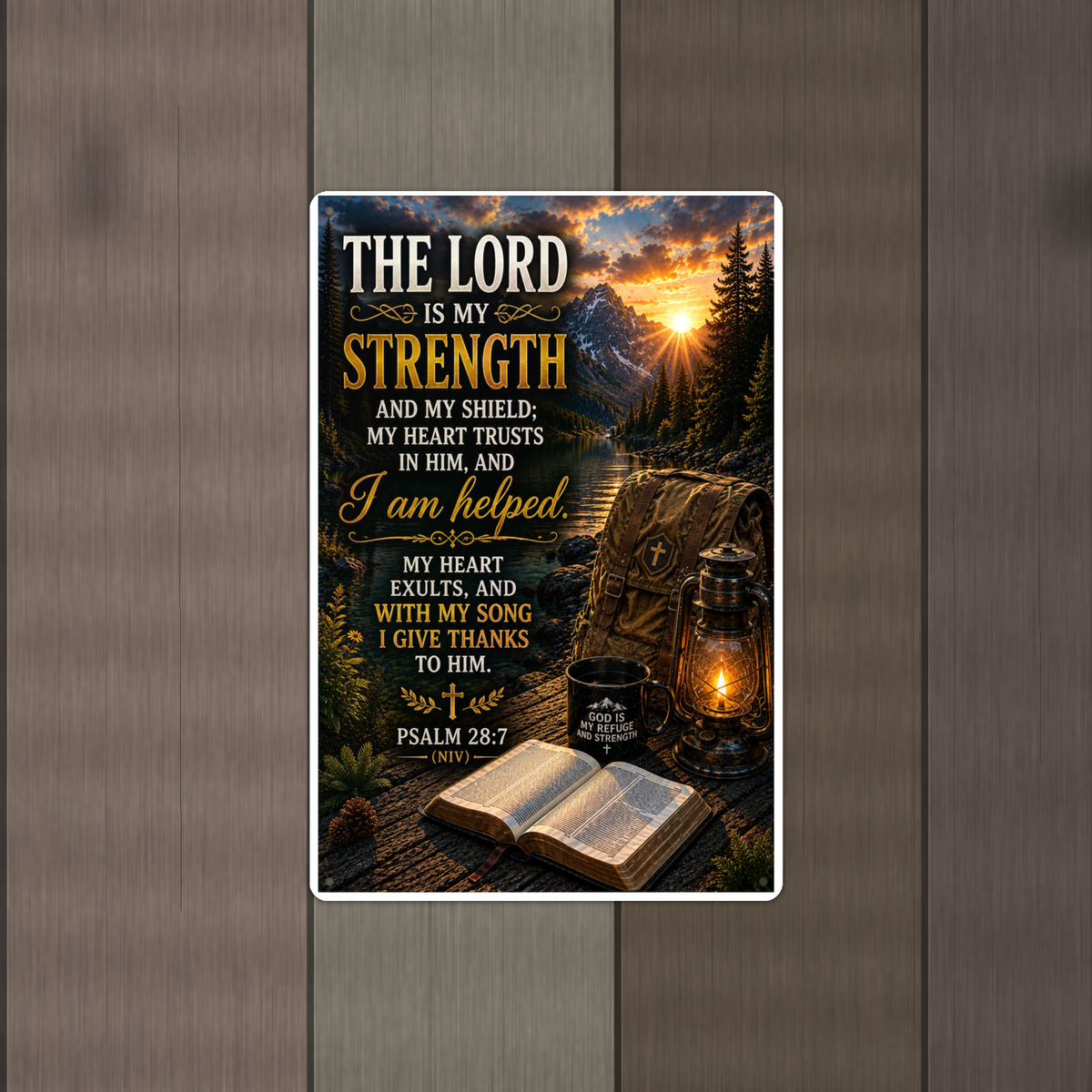 The Lord Is My Strength, I Am Helped - Psalm 28:7, Christian Metal Sign 8x12 & 12x18 — Alternate wall view