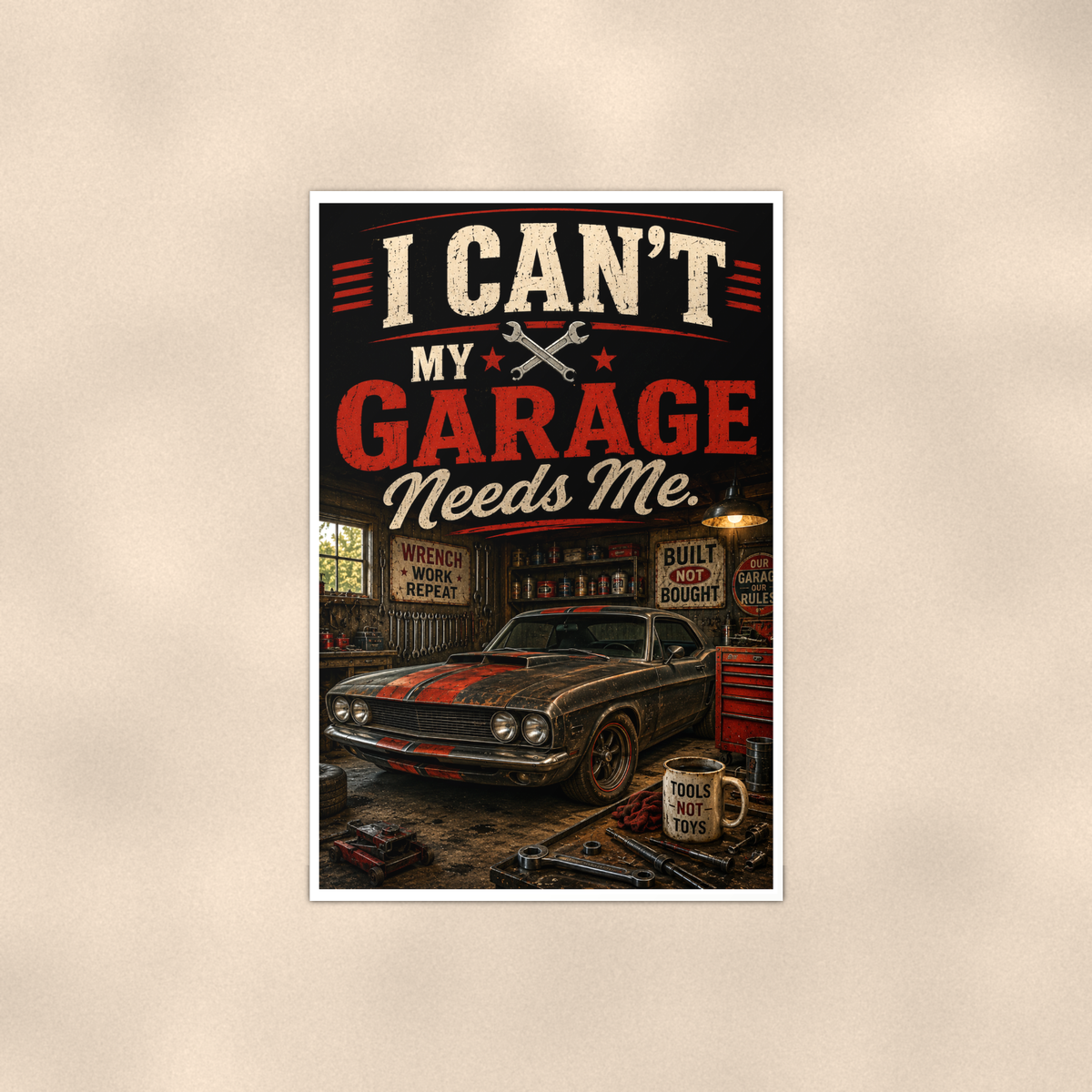I Can't, My Garage Needs Me - Funny Poster 16x24 & 24x36 — Full product view