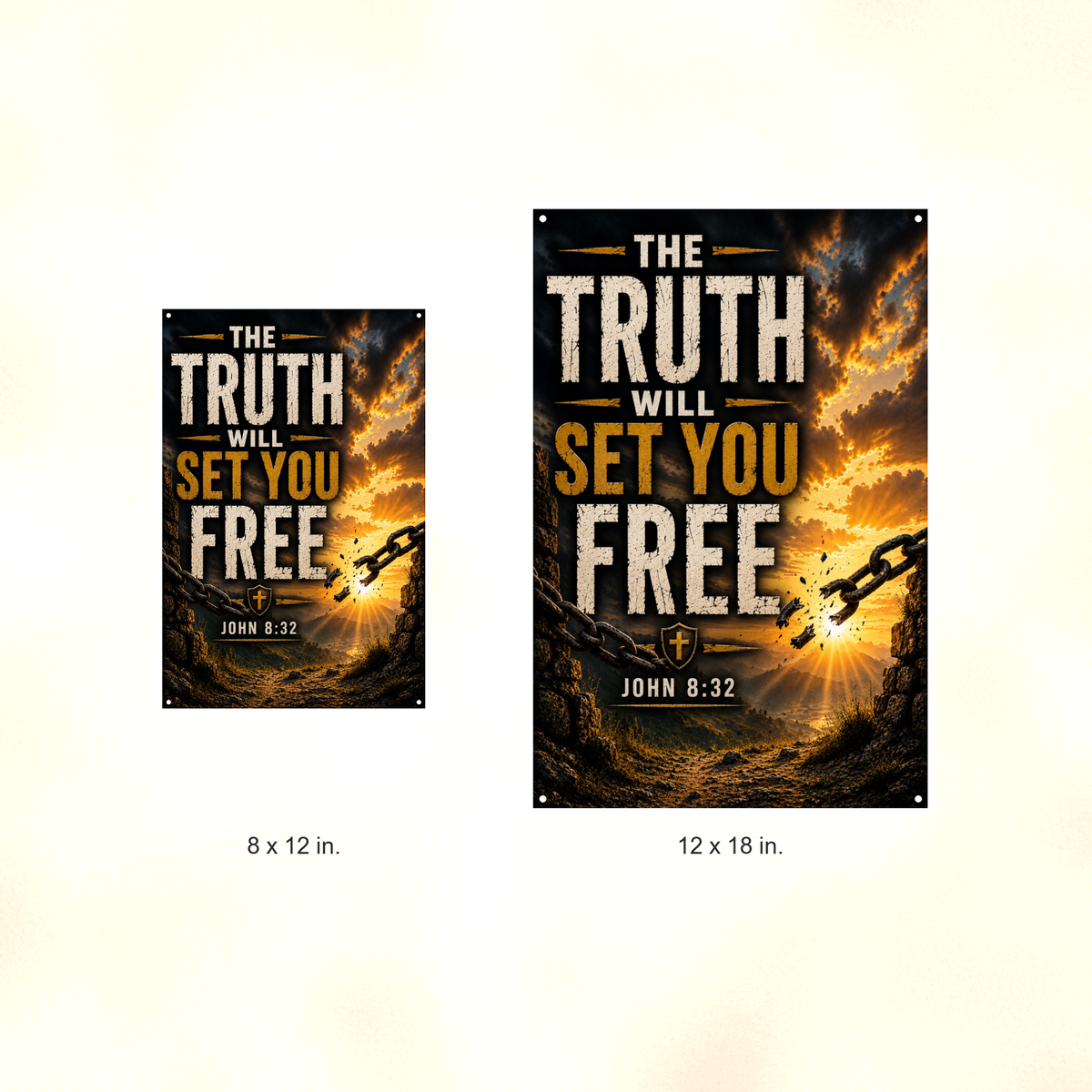 The Truth Will Set You Free - John 8:32, Christian Metal Sign 8x12 & 12x18 — Size options comparison