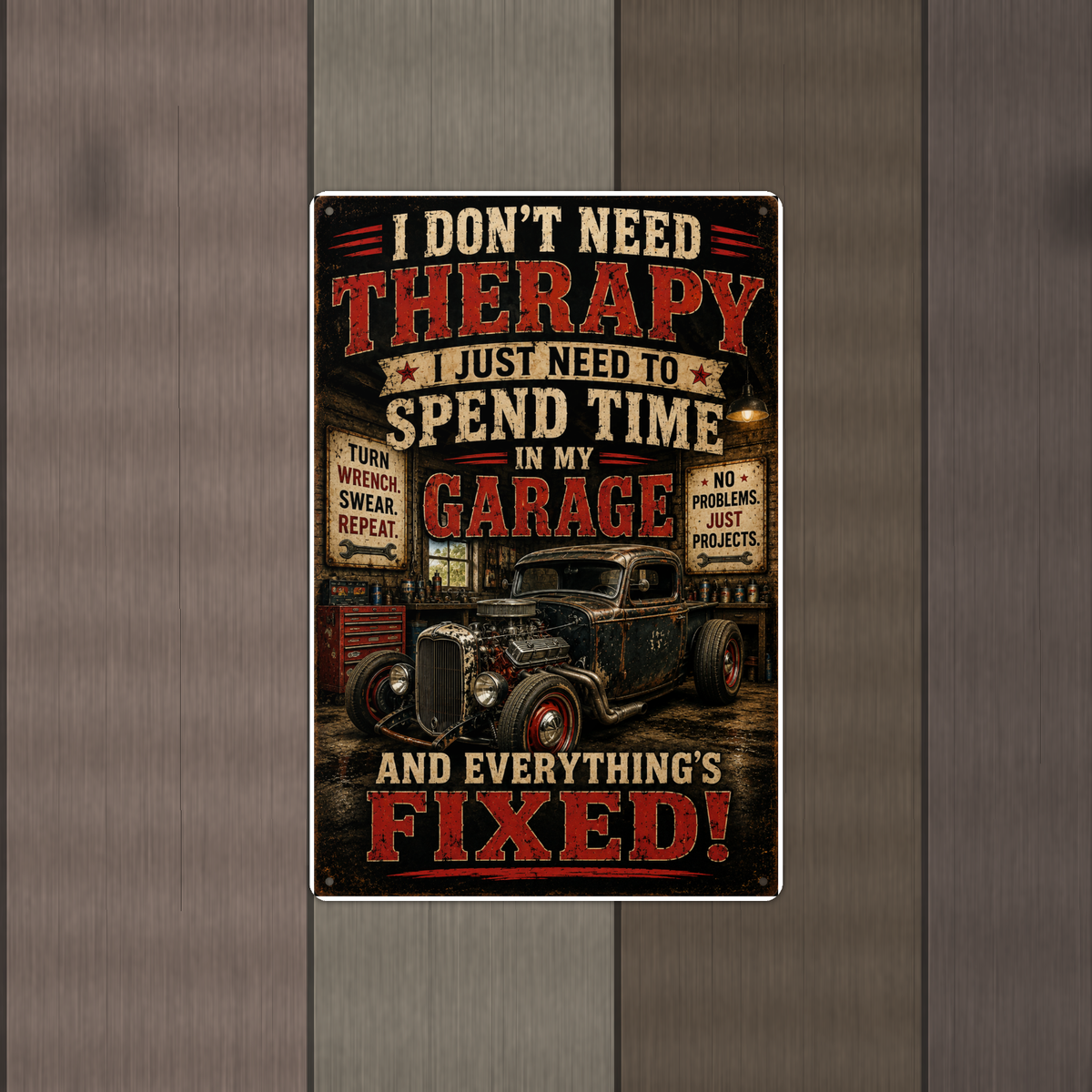 I Don't Need Therapy, Spend Time In My Garage - Funny Metal Sign 8x12 & 12x18 — Alternate wall view