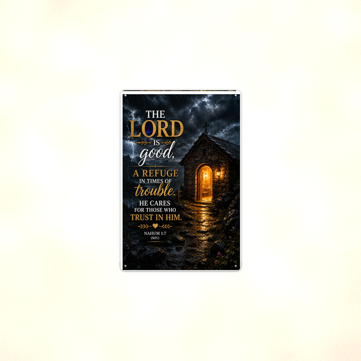 The Lord Is Good, A Refuge In Times Of Trouble - Nahum 1:7, Christian Metal Sign 8x12 & 12x18 — Context view