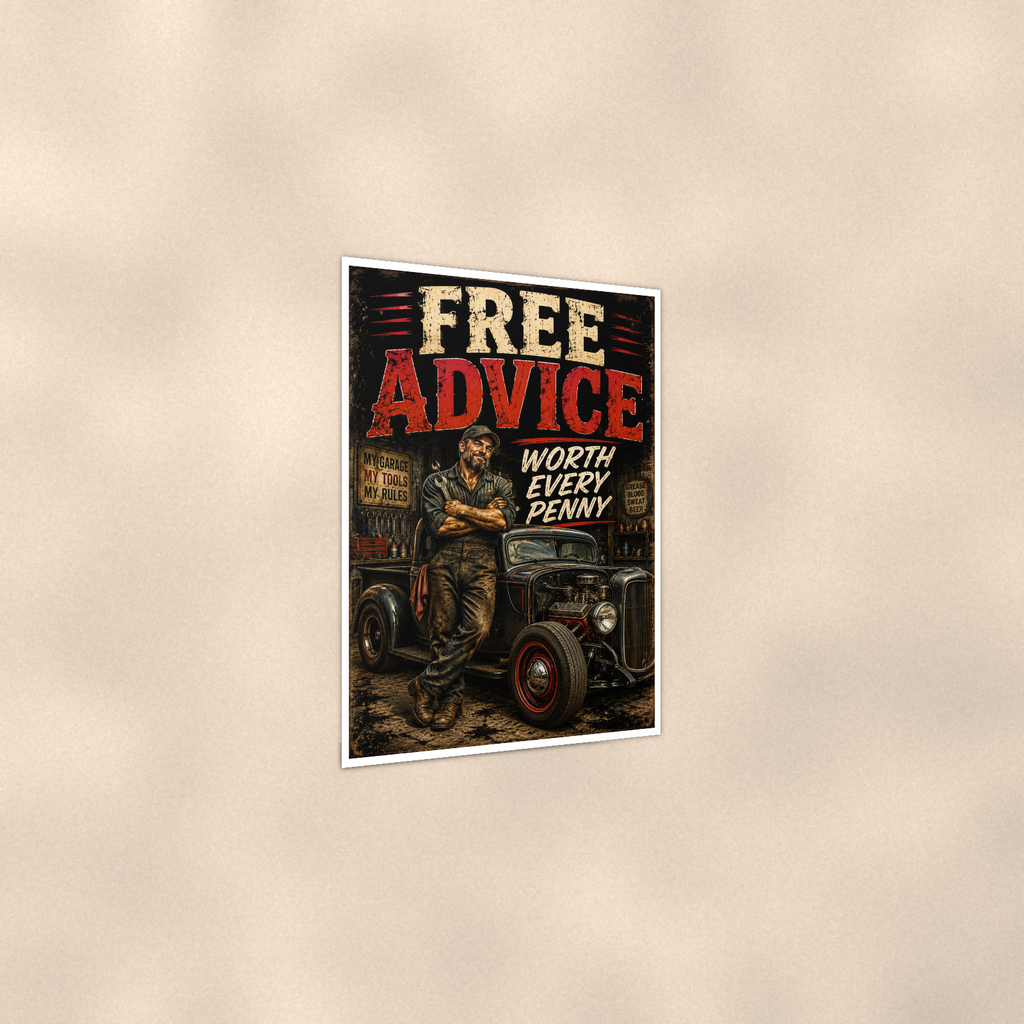 Free Advice Worth Every Penny - Funny Garage Poster 16x24 & 24x36 — Print detail
