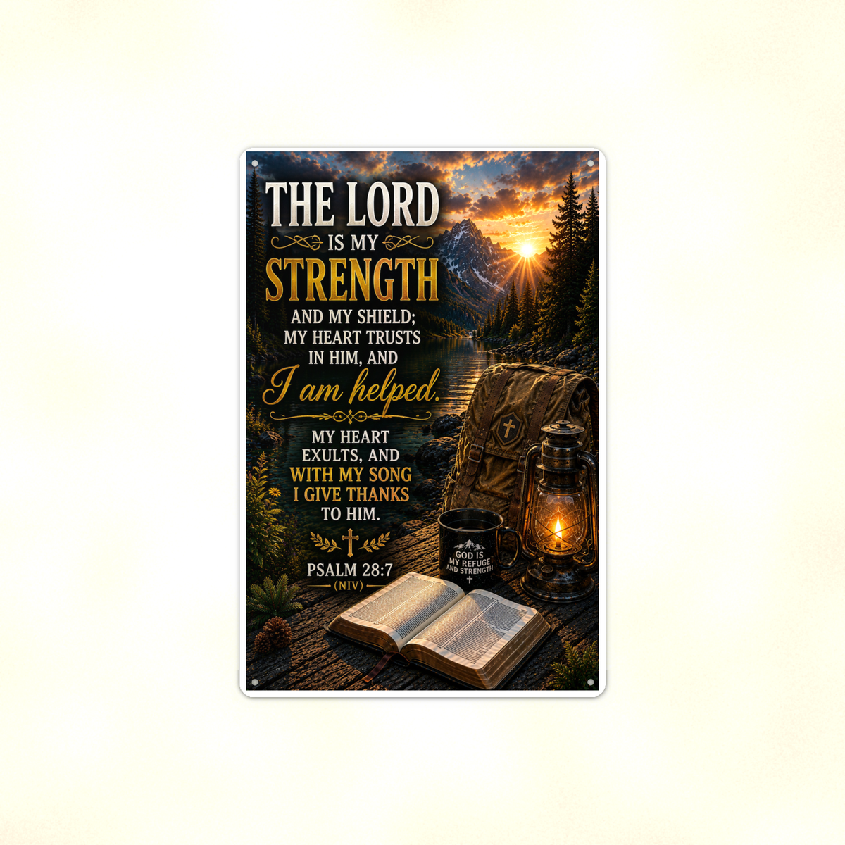 The Lord Is My Strength, I Am Helped - Psalm 28:7, Christian Metal Sign 8x12 & 12x18 — Full product view