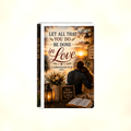 Let All That You Do Be Done In Love - 1 Corinthians 16:14, Christian Metal Sign 8x12 & 12x18 — Full product view