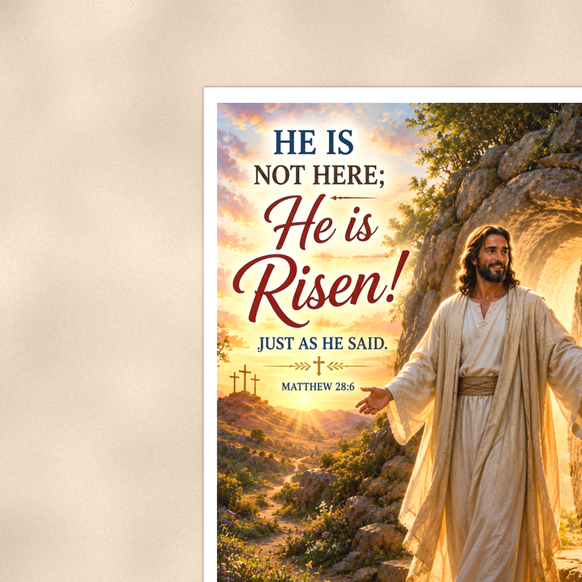 He Is Risen Just As Said - Matthew 28:6, Christian Poster 16x24 & 24x36 — Context view