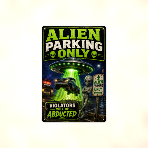 Alien Parking Only Metal Sign aluminum sign - view 01