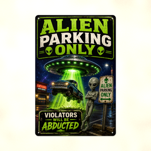 Alien Parking Only Metal Sign aluminum sign - view 02