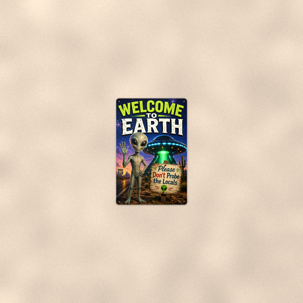 Welcome to Earth Alien Metal Wall Art, Funny UFO Aluminum Sign, Sci Fi Room Decor, Space Gift