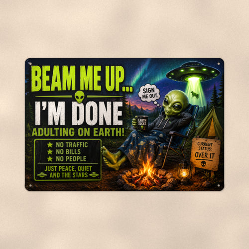 Beam Me Up Alien Aluminum Sign | TKG Custom Creations