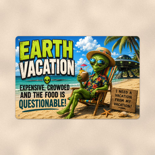 Alien Earth Vacation Metal Wall Art, Funny UFO Aluminum Sign, Beach Sci Fi Decor, Space Gift